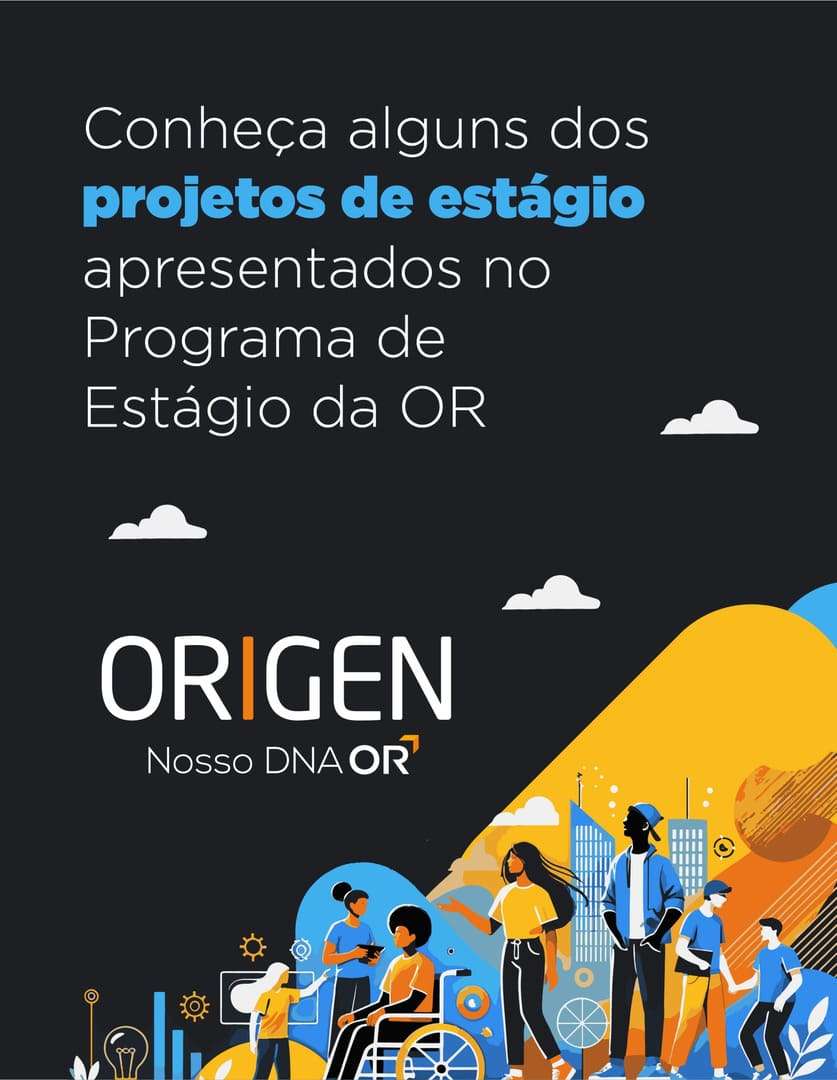 ORIGEN: Estagiários apresentam projetos que geram inovação e resultados na OR